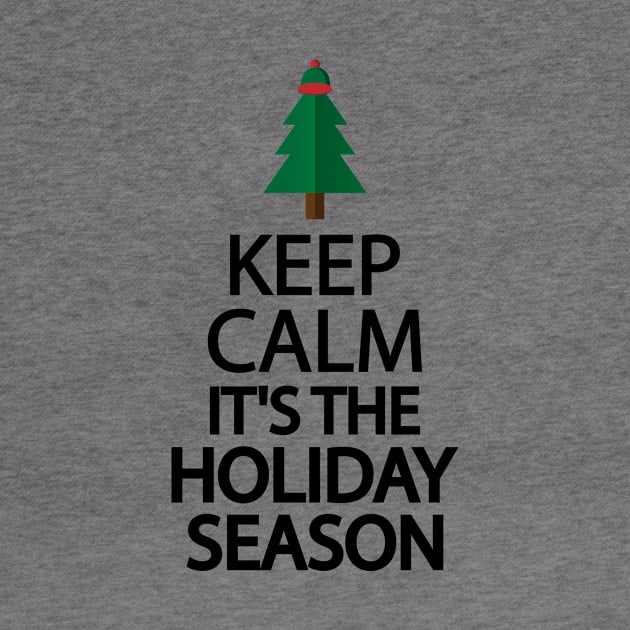 Keep calm it's the holiday season by D1FF3R3NT